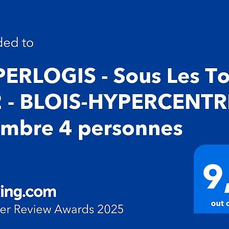 Superlogis - Sous Les Toits - T2- 3Etoiles - Blois-Hypercentre 1 Chambre 4 Personnes Exterior foto